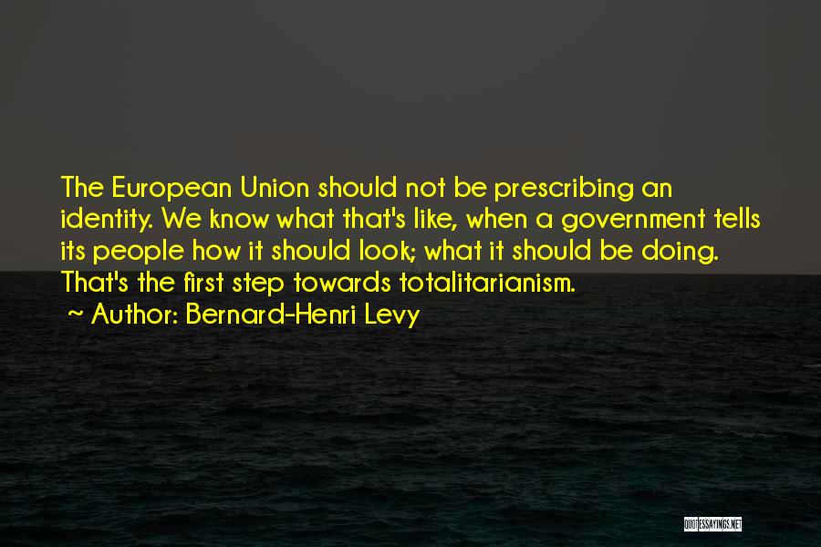 First Step Towards Quotes By Bernard-Henri Levy