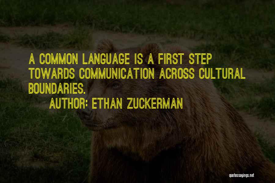 First Step Towards Quotes By Ethan Zuckerman