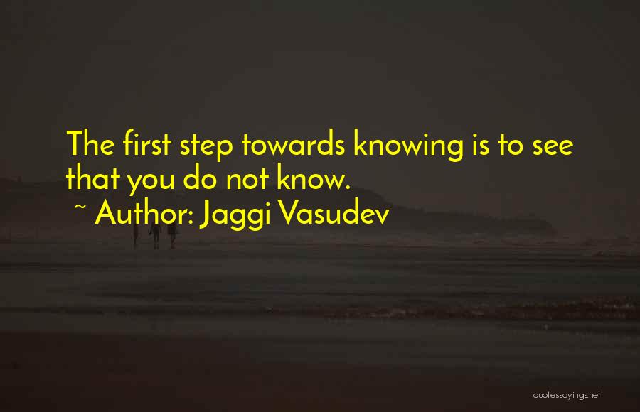 First Step Towards Quotes By Jaggi Vasudev