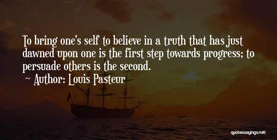 First Step Towards Quotes By Louis Pasteur