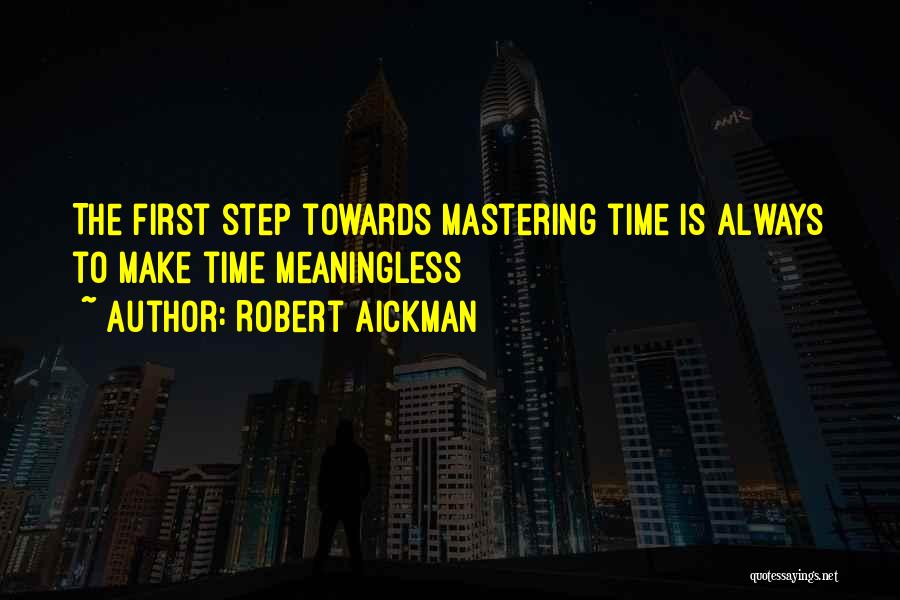 First Step Towards Quotes By Robert Aickman