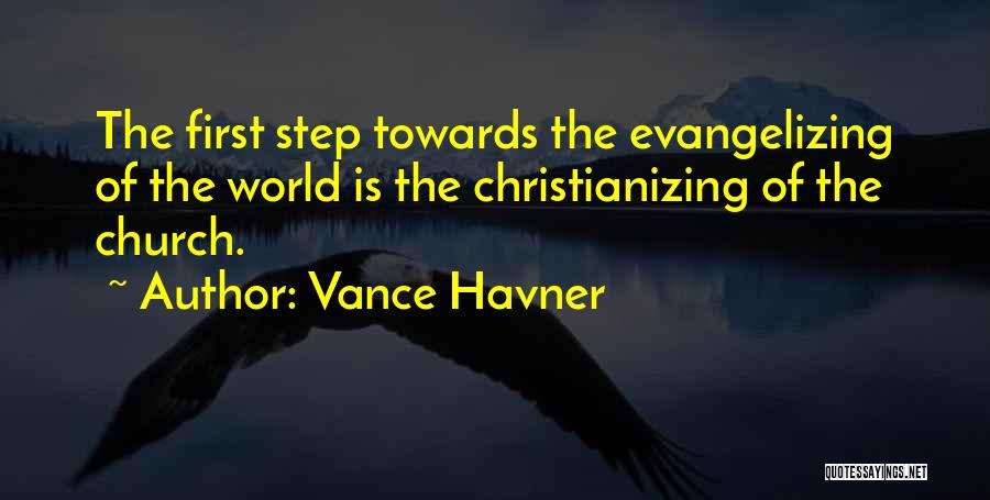 First Step Towards Quotes By Vance Havner