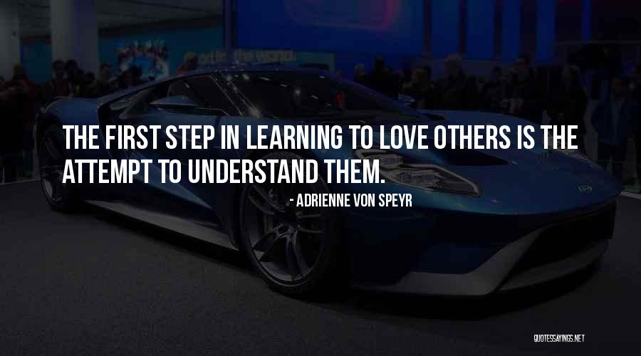 First Steps And Learning Quotes By Adrienne Von Speyr First Steps And Learning Quotes By Adrienne Von Speyr