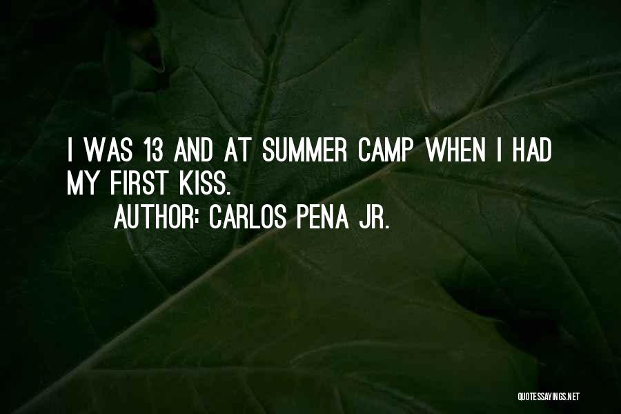 First Summer Quotes By Carlos Pena Jr.