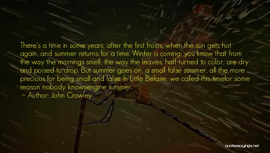 First Summer Quotes By John Crowley