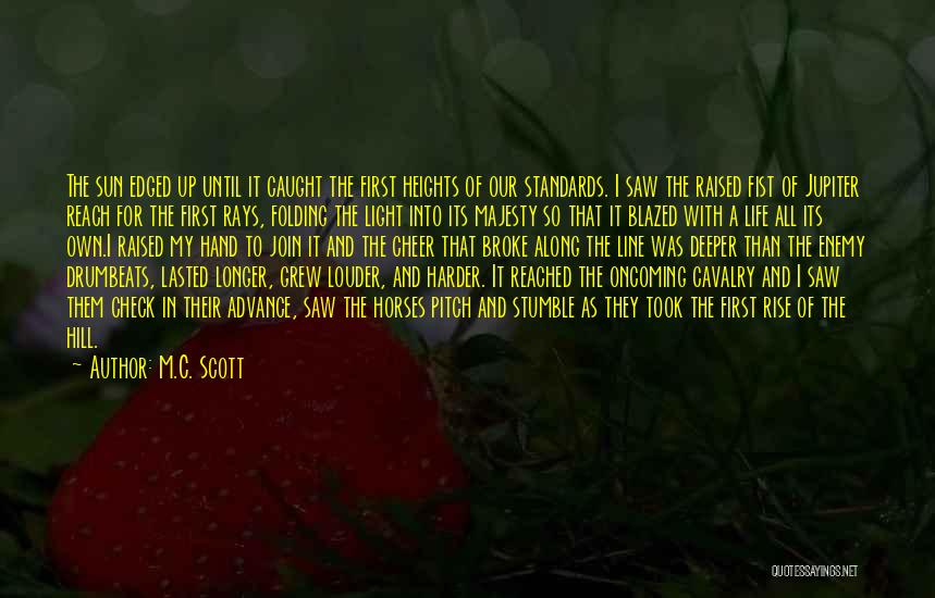 First Sun Rays Quotes By M.C. Scott