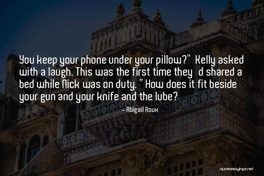 First They Laugh Quotes By Abigail Roux First They Laugh Quotes By Abigail Roux