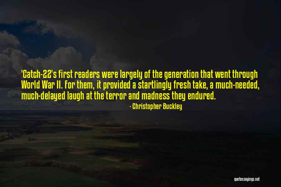 First They Laugh Quotes By Christopher Buckley First They Laugh Quotes By Christopher Buckley