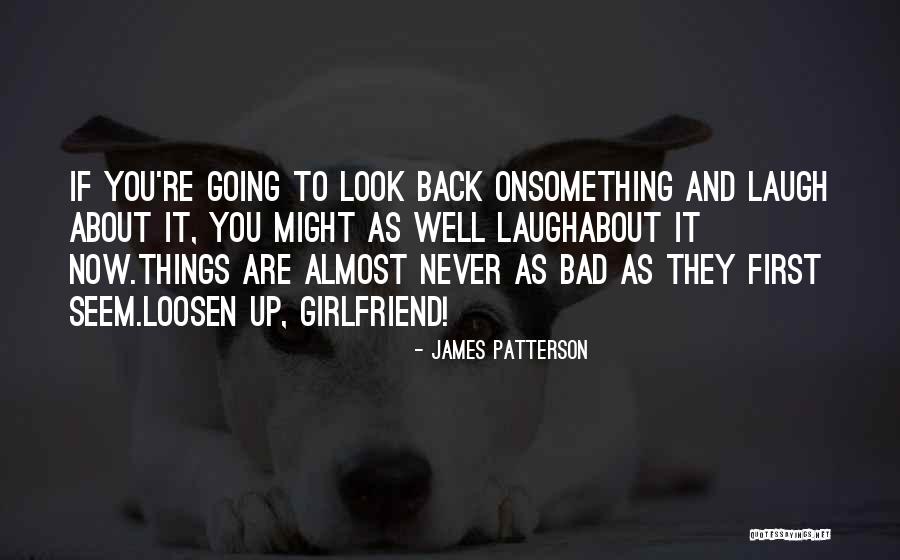 First They Laugh Quotes By James Patterson First They Laugh Quotes By James Patterson