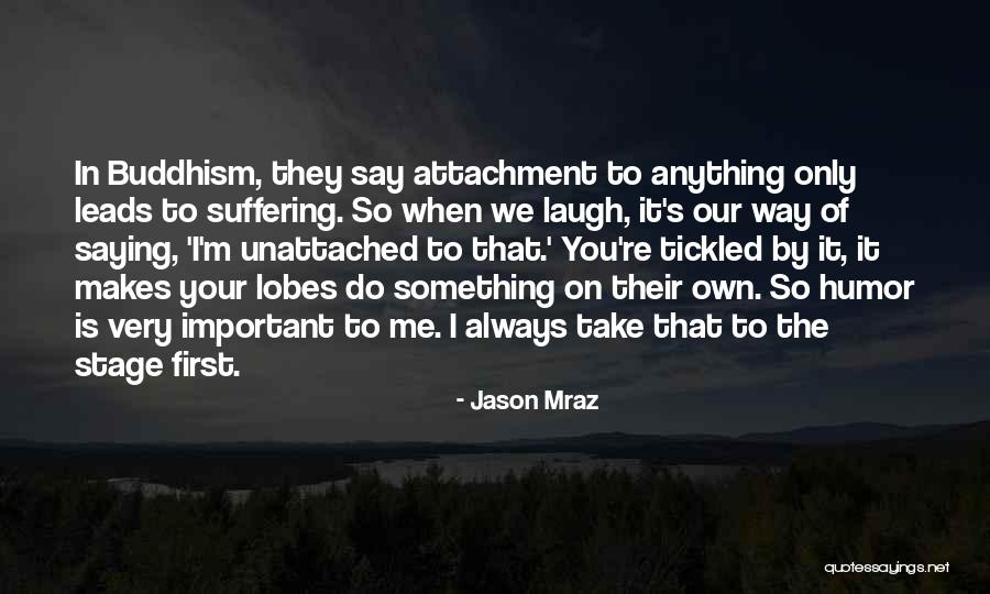 First They Laugh Quotes By Jason Mraz First They Laugh Quotes By Jason Mraz
