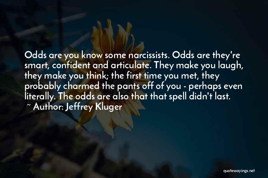 First They Laugh Quotes By Jeffrey Kluger