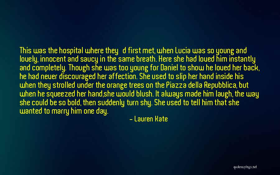 First They Laugh Quotes By Lauren Kate First They Laugh Quotes By Lauren Kate