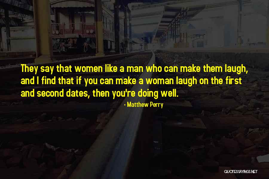 First They Laugh Quotes By Matthew Perry First They Laugh Quotes By Matthew Perry