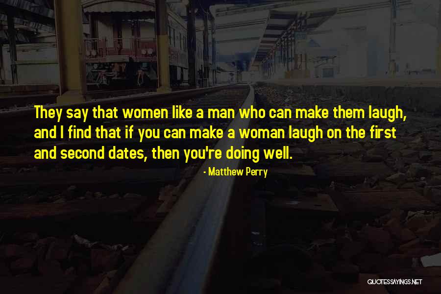 First They Laugh Quotes By Matthew Perry