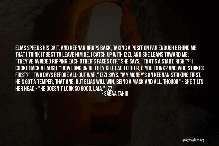 First They Laugh Quotes By Sabaa Tahir First They Laugh Quotes By Sabaa Tahir