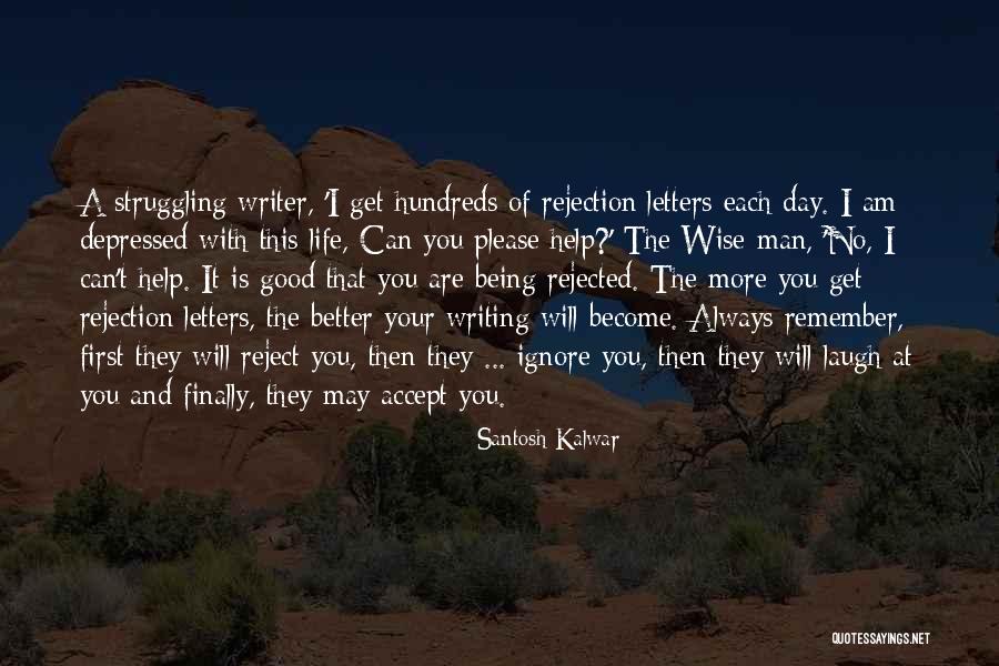 First They Laugh Quotes By Santosh Kalwar First They Laugh Quotes By Santosh Kalwar