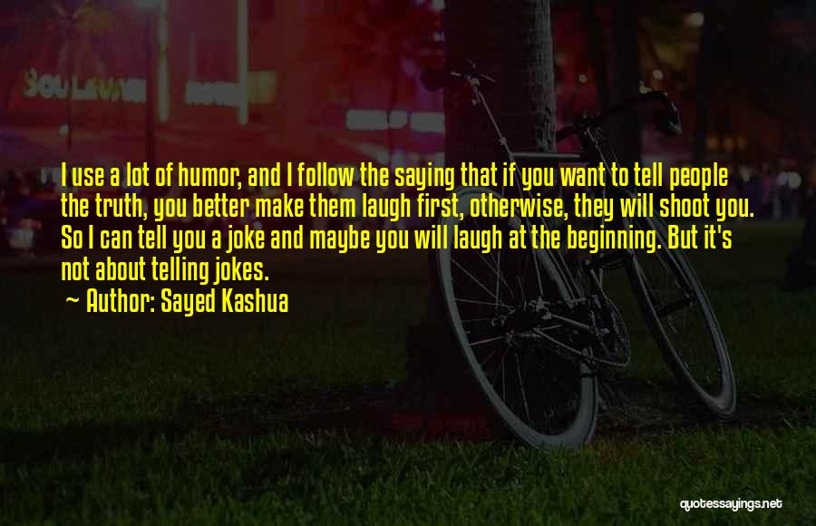 First They Laugh Quotes By Sayed Kashua