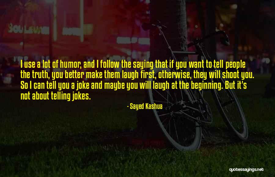 First They Laugh Quotes By Sayed Kashua First They Laugh Quotes By Sayed Kashua