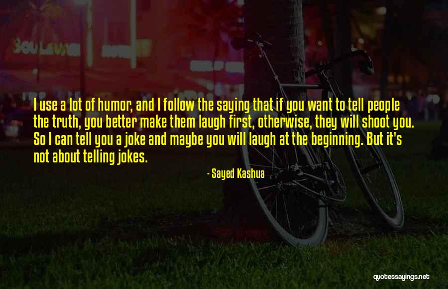 First They Laugh Quotes By Sayed Kashua