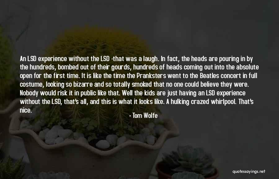 First They Laugh Quotes By Tom Wolfe First They Laugh Quotes By Tom Wolfe