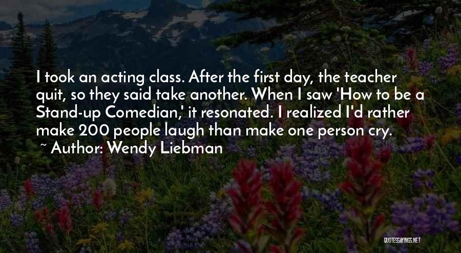 First They Laugh Quotes By Wendy Liebman