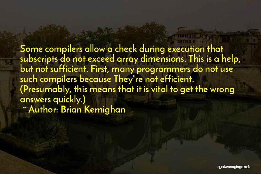 First They Quotes By Brian Kernighan