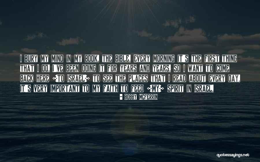 First Thing Every Morning Quotes By Bobby McFerrin First Thing Every Morning Quotes By Bobby McFerrin