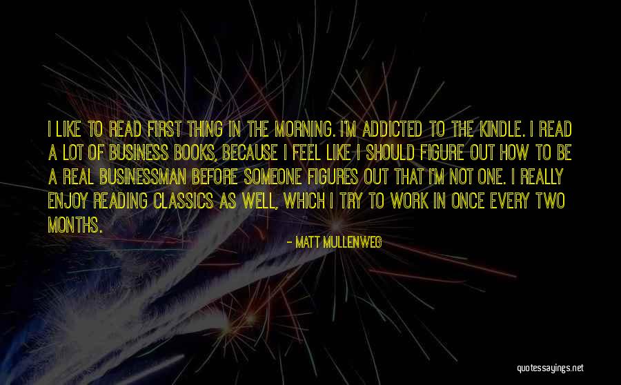 First Thing Every Morning Quotes By Matt Mullenweg First Thing Every Morning Quotes By Matt Mullenweg