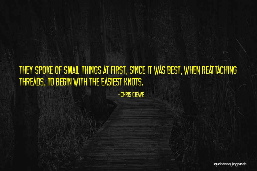 First Things Best Quotes By Chris Cleave First Things Best Quotes By Chris Cleave