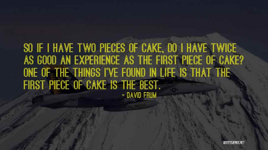 First Things Best Quotes By David Frum First Things Best Quotes By David Frum