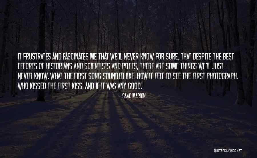 First Things Best Quotes By Isaac Marion First Things Best Quotes By Isaac Marion