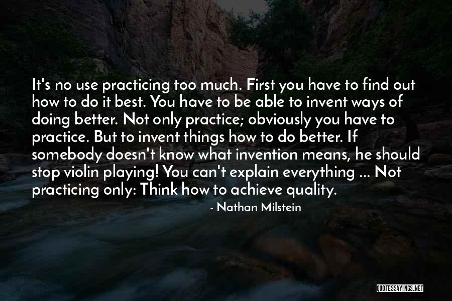 First Things Best Quotes By Nathan Milstein First Things Best Quotes By Nathan Milstein