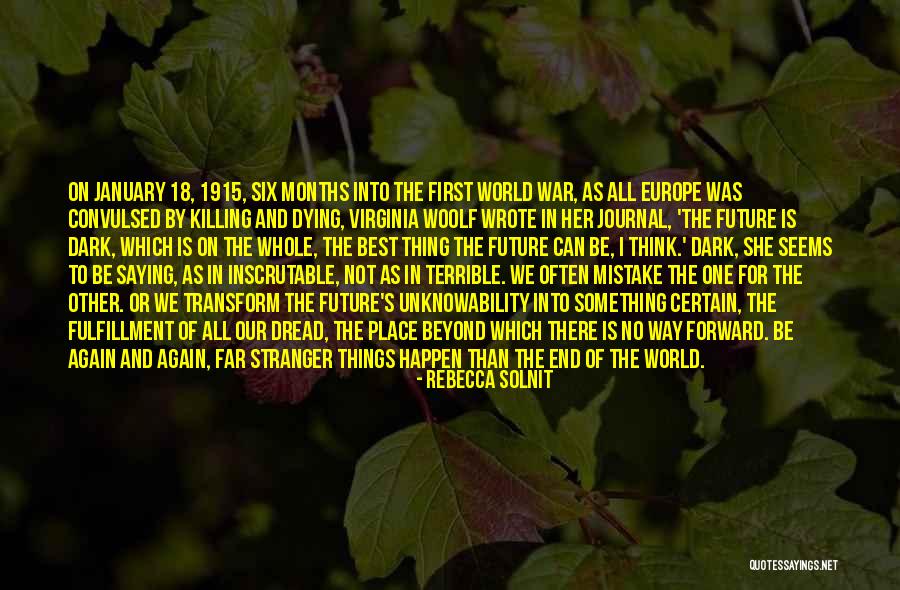 First Things Best Quotes By Rebecca Solnit First Things Best Quotes By Rebecca Solnit
