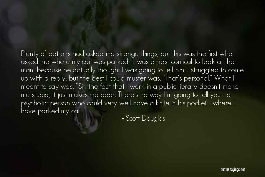 First Things Best Quotes By Scott Douglas First Things Best Quotes By Scott Douglas