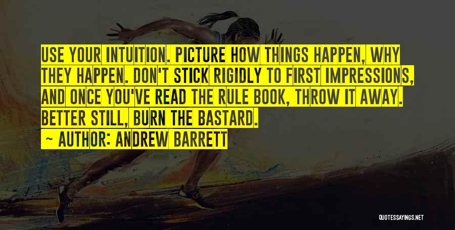 First Things First Book Quotes By Andrew Barrett