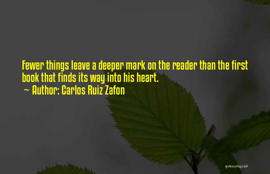 First Things First Book Quotes By Carlos Ruiz Zafon