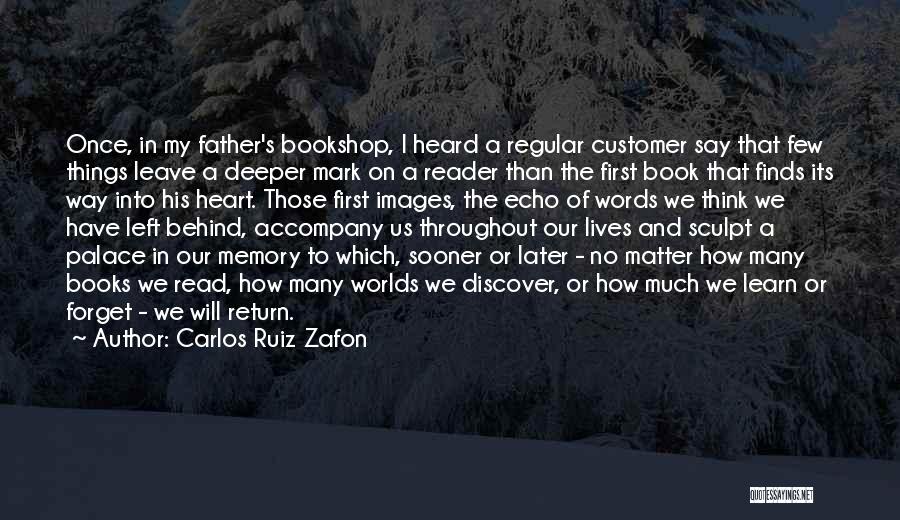 First Things First Book Quotes By Carlos Ruiz Zafon