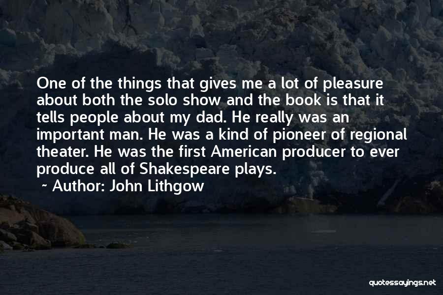 First Things First Book Quotes By John Lithgow