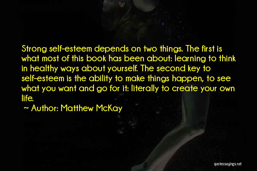 First Things First Book Quotes By Matthew McKay