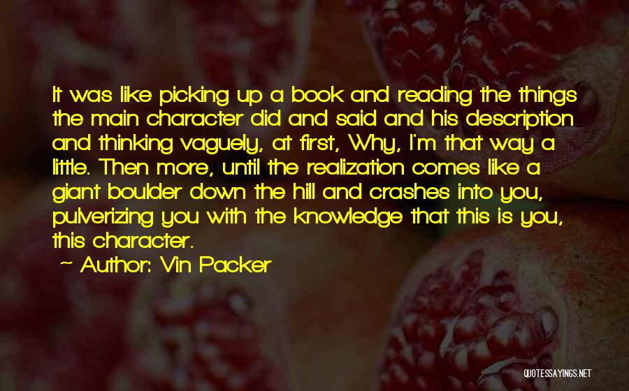 First Things First Book Quotes By Vin Packer