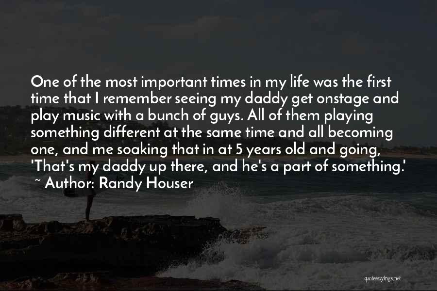 First Time Daddy Quotes By Randy Houser