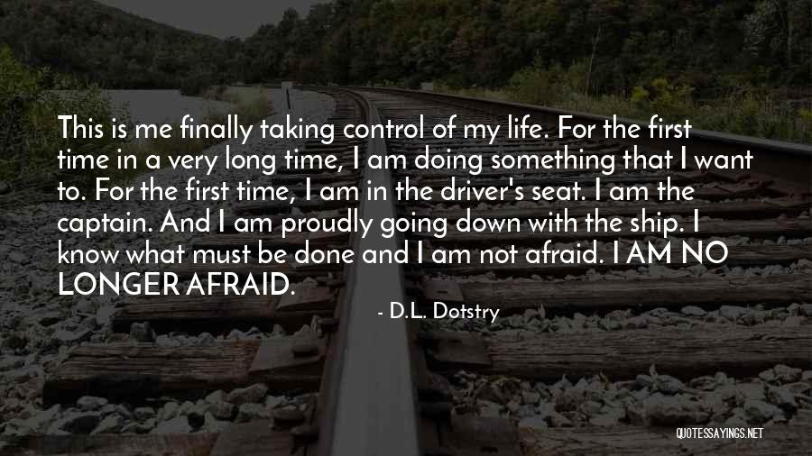 First Time Doing Something Quotes By D.L. Dotstry First Time Doing Something Quotes By D.L. Dotstry