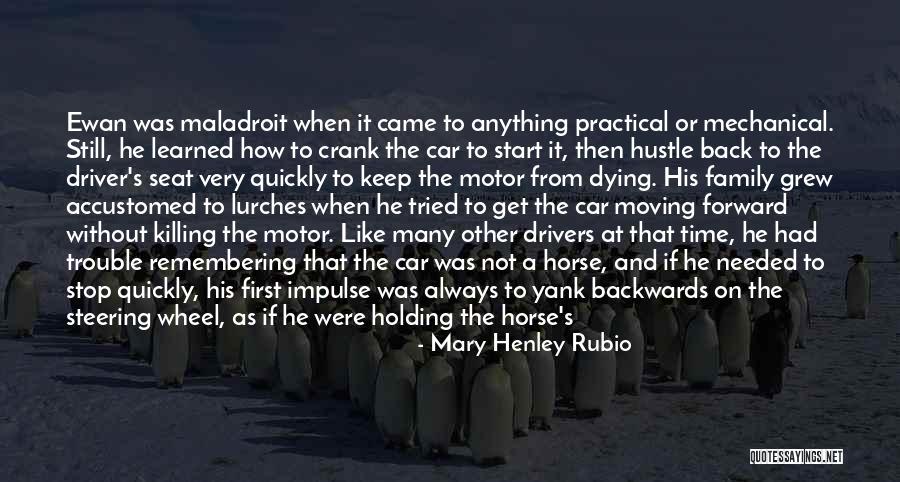 First Time Drivers Quotes By Mary Henley Rubio