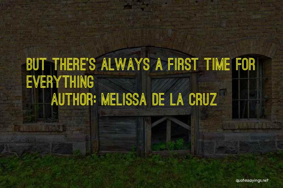 First Time Everything Quotes By Melissa De La Cruz