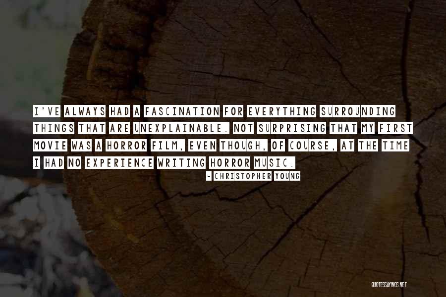 First Time Experience Quotes By Christopher Young First Time Experience Quotes By Christopher Young