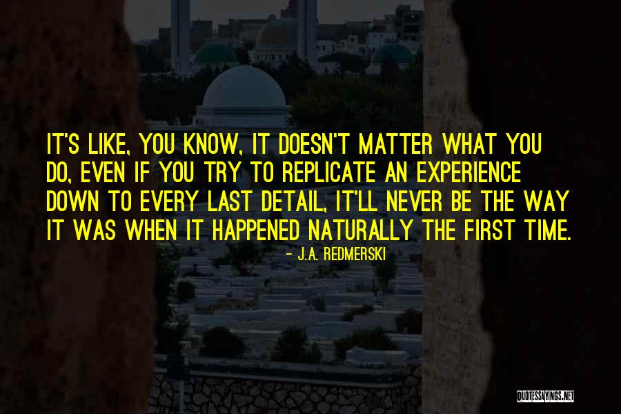 First Time Experience Quotes By J.A. Redmerski First Time Experience Quotes By J.A. Redmerski