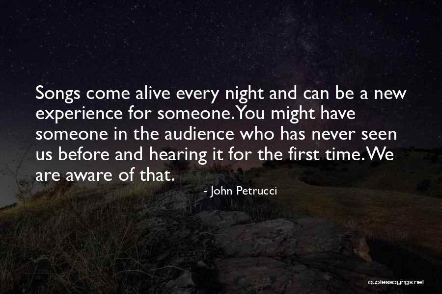First Time Experience Quotes By John Petrucci First Time Experience Quotes By John Petrucci