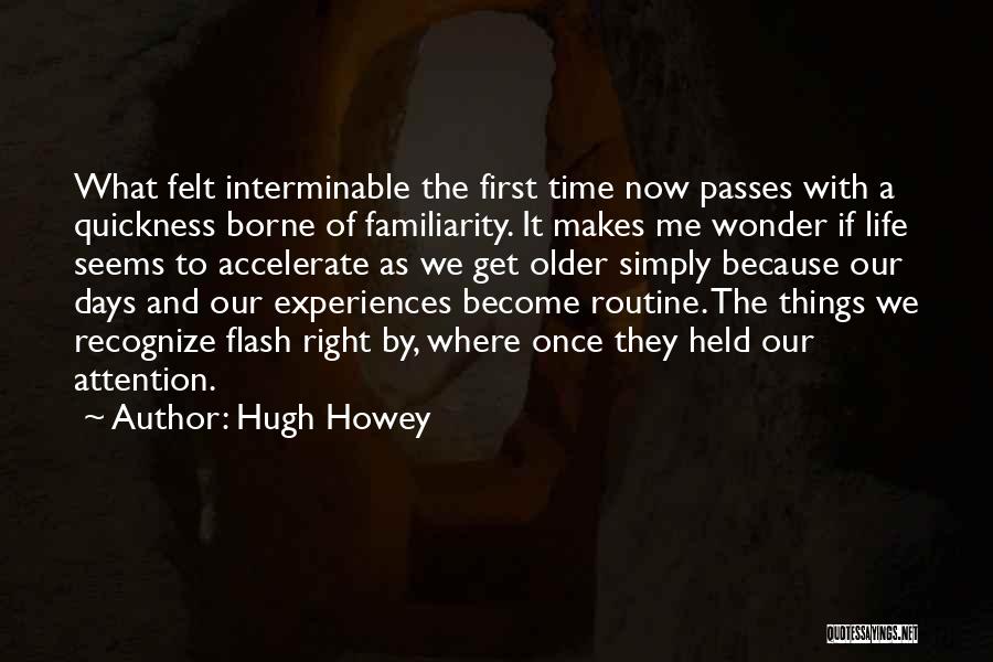 First Time Experiences Quotes By Hugh Howey