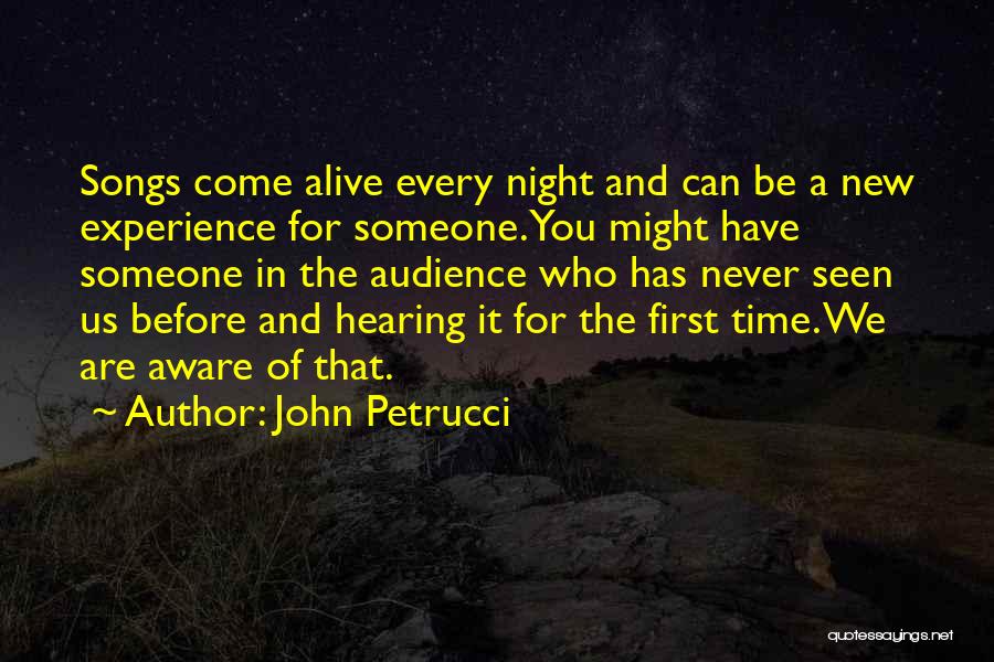 First Time Experiences Quotes By John Petrucci