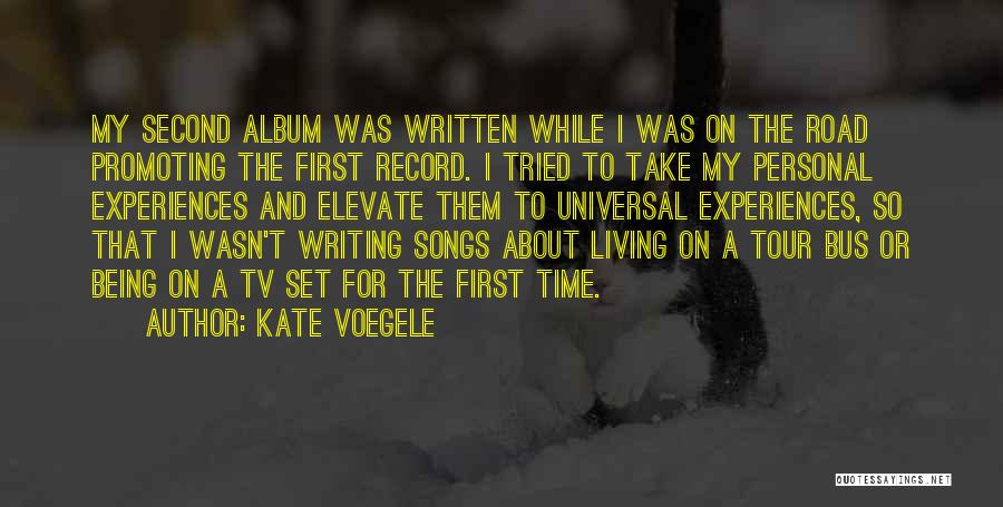 First Time Experiences Quotes By Kate Voegele